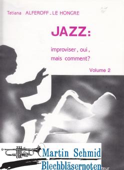 Jazz: Improviser, oui, mais comment? Heft 2 