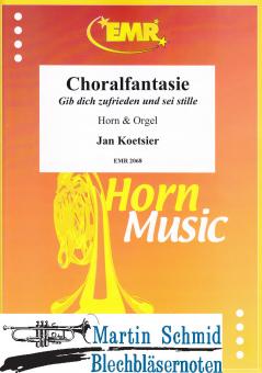 Choralfantasie "Gib Dich zufrieden und sei stille" 