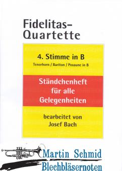 Fidelitas-Quartette Ständchenheft für alle Gelegenheiten (4.Stimme TenHr in B) 