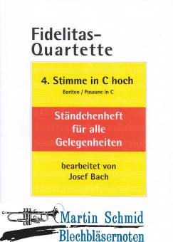 Fidelitas-Quartette Ständchenheft für alle Gelegenheiten (4.Stimme Pos in C hoch) 