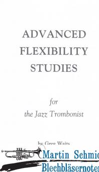 Advanced Flexibility Studies for the Jazz Trombonist 