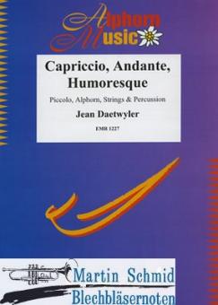 Capriccio, Andante & Humoresque (Alphorn.PiccoloFl.Str.Perc) 