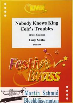 Nobody Knows King Coles Troubles 