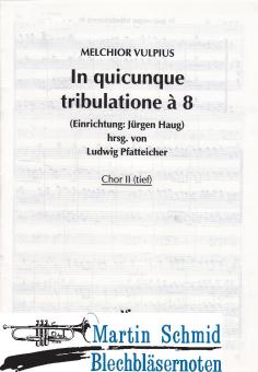 In quicunque tribulatione à 8 Stimmen Chor II 