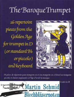 The Baroque Trumpet - 16 repertoire pieces from the Golden Age 