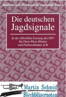 Die deutschen Jagdsignale (In der offiziellen Fassung des DJV für Fürst-Pless-Hörner und Parforcehörner in B) 