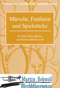 Märsche, Fanfaren und Spielstücke für Fürst-Pless-Hörner und Parforcehörner in B 