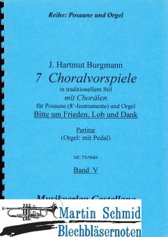 7 Choralvorspiele (Bitte um Frieden, Lob und Dank) 