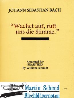 Wachet auf, ruft uns die Stimme (Trompete, Horn + Baßposaune) 