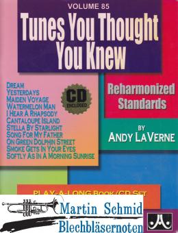 Volume 85: Tunes You Thought You Knew - Reharmonized Standards by Andy La Verrne (Buch/CD) 