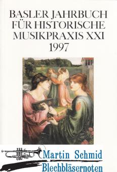 Basler Jahrbuch für Historische Musikpraxis 1997 
