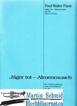Jäger tot - Almenrausch (4Parforcehörner.4Naturhörner) 