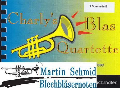 Charlys Blasquartette (1.Stimme in B) 