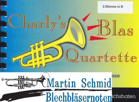 Charlys Blasquartette (2.Stimme in B) 