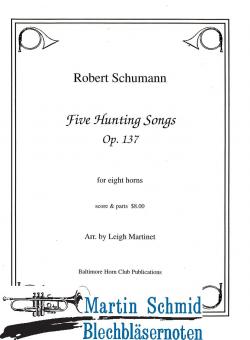 Five Hunting Songs op. 137 (8Hr) 