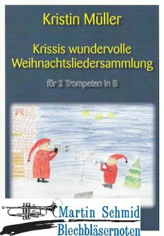 Krissis wundervolle Weihnachtsliedersammlung (Trp in B) 