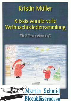 Krissis wundervolle Weihnachtsliedersammlung (Trp in C) 