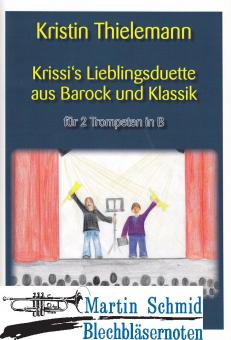 Krissis Lieblingsduette aus Barock und Klassik für 2 Trompeten in B 