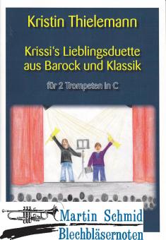 Krissis Lieblingsduette aus Barock und Klassik für 2 Trompeten in C 