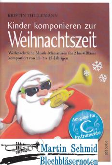 Kinder komponieren zur Weihnachtszeit (Ausgabe in C 2-4stimmig) 