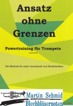 Ansatz ohne Grenzen - Powertraining für Trompete 