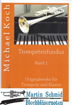 Trompetenfundus I (Originalwerke für Trompete und Klavier+ Play-Along CD)(Trompete in Bb/C) 