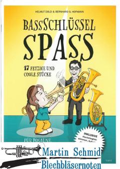 Bassschlüssel-Spaß - 17 Fetzige und coole Stücke (Neuheit Posaune)(Neuheit Euphonium)(Neuheit Tuba) 