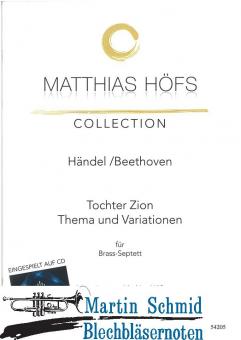 Tochter Zion - Thema und Variationen (Neuheit Ensemble)(Matthias Höfs Collection) 