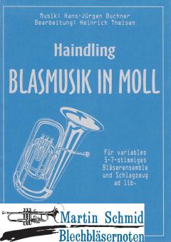 Haindling Blasmusik in moll (variabel 5-7 stimmig.Sz ad lib) 