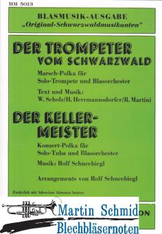 Der Trompeter vom Schwarzwald / Der Kellermeister (Tuba solo) 