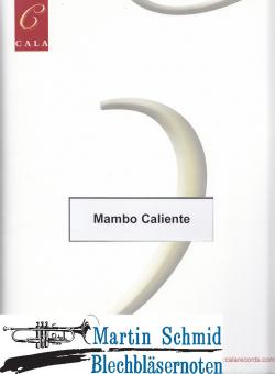 Mambo Caliento (Solo Trp.Solo FlgHr.8Trp.2FlgHr.2BassTrp.Klav.Bass.Drums.2Perc) 