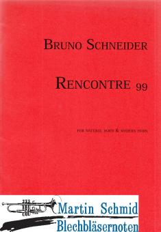 Rencontre 99 (Duo für Naturhorn & Modernes Horn) 