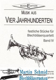 Festliche Stücke Band IV - Musik aus Vier Jahrhunderten 