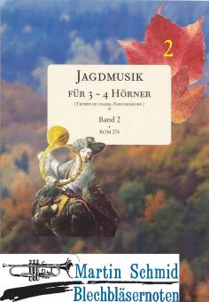 Jagdliche Musik Band 2 (3-4 Hörner, Trompe De Chasse, Parforcehörner) 