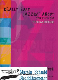 Really Easy Jazzin About - Fun Pieces for Trombone 