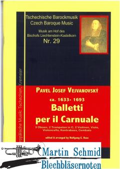 Balletti per il Carnuale (3Ob.2Trp.2Vl.Vla.Vlc.Kb.Bc) 