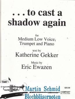 ... To cast a shadow again (Medium Low Voice.Trp.Piano) 