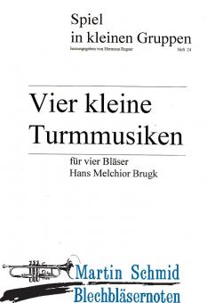 4 Kleine Turmmusiken (202;112;201.10;110.20) 